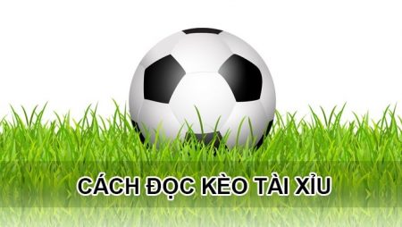 cach-doc-keo-tai-xiu-trong-bong-da