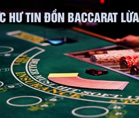 Bài Baccarat có lừa đảo không? Chơi Baccarat có bịp không?
