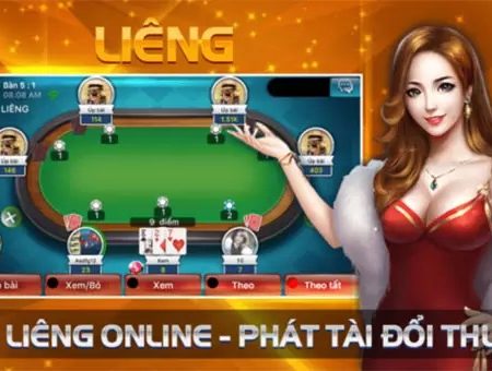 Tổng hợp game đánh bài liêng online đổi thưởng uy tín nhất