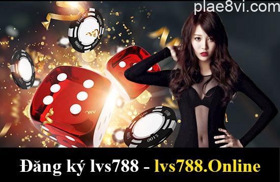 dang ky xoc-dia-lvg788