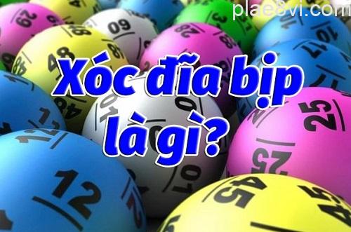 xoc-dia-bip-la-gi