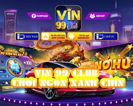 Vin99.club – Tải game bài Vin99 club đẳng cấp số 1 Việt Nam