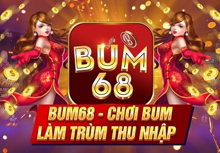 Bum68 – Trùm game bài đổi thưởng siêu hấp dẫn nhất