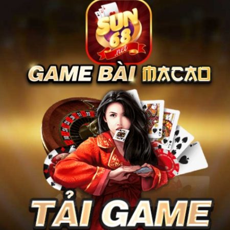 Sun68.net cổng game đánh bài uy tín. Cách tải sun68?